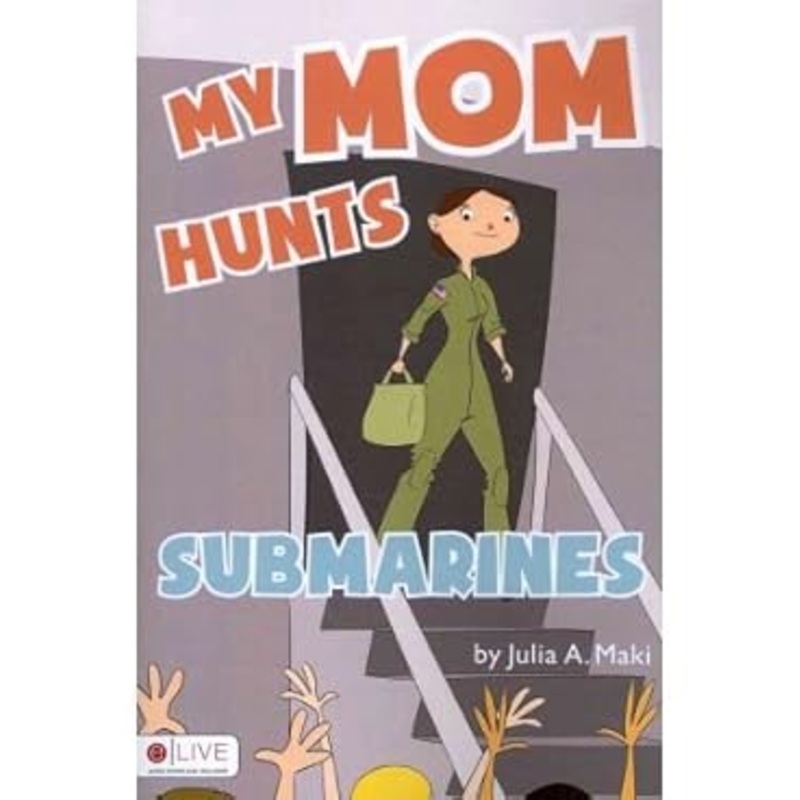 My Mom Hunts Submarines