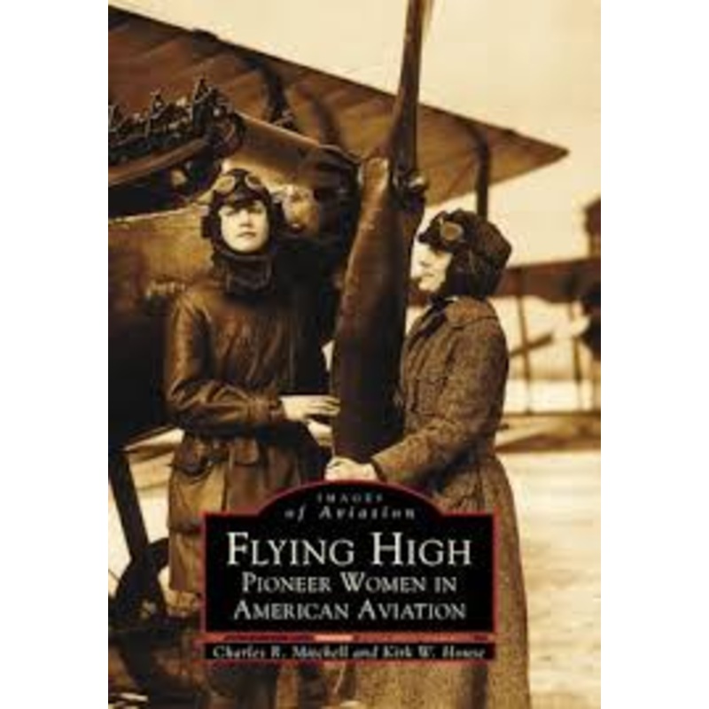 Flying High: Pioneer Women in American Aviation