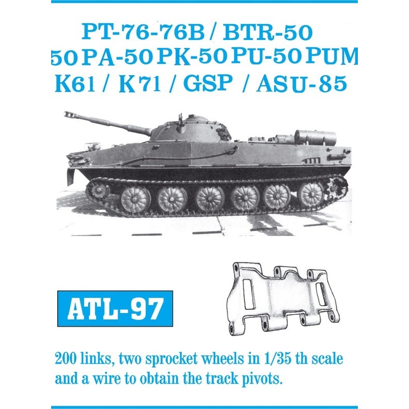Friulmodel ATL-097 PT-76 76B / BTR-50 50P 50PA 50PK 50PU 50PUM / K-61 / K-71 / GSP / ASU-85